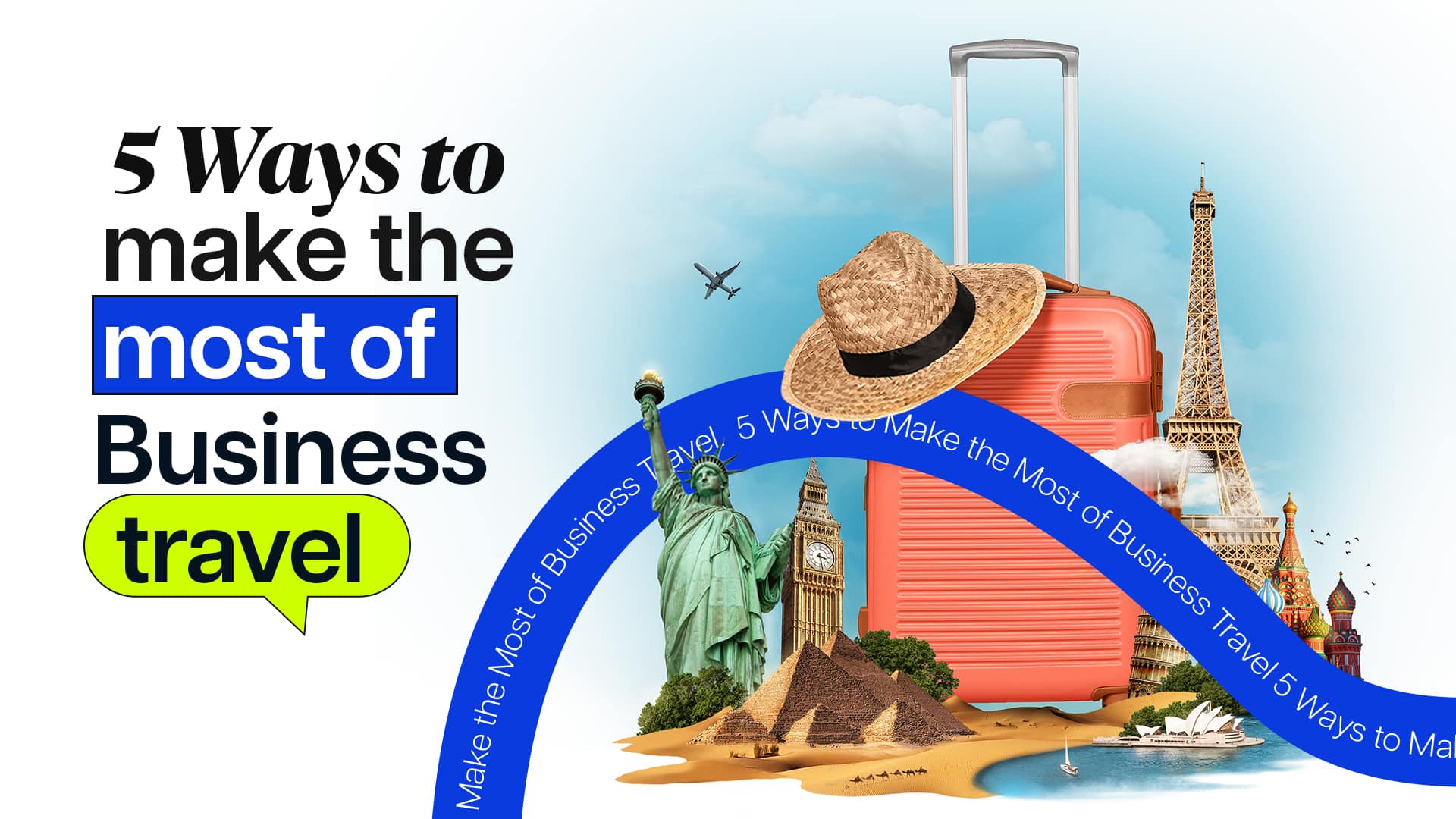 5 ways to make the most of business travel. - World-Hire : Plugging talent