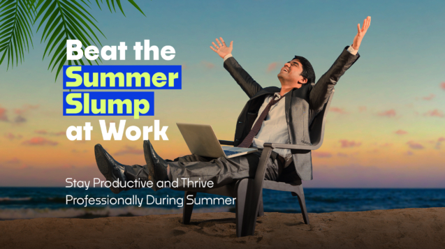 Beat the summer slump at work from World Hire